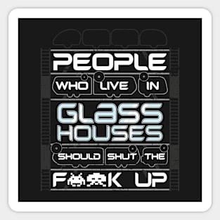 Glass Houses Sticker